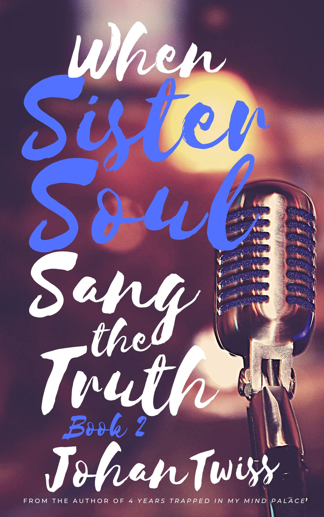 When Sister Soul Sang the Truth - Book 2 (Signed Paperback)