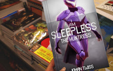 Load image into Gallery viewer, I Am Sleepless: The Huntress - Book 2 (Signed Paperback)