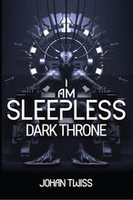 Load image into Gallery viewer, I Am Sleepless: Dark Throne - Book 4 (Signed Paperback)
