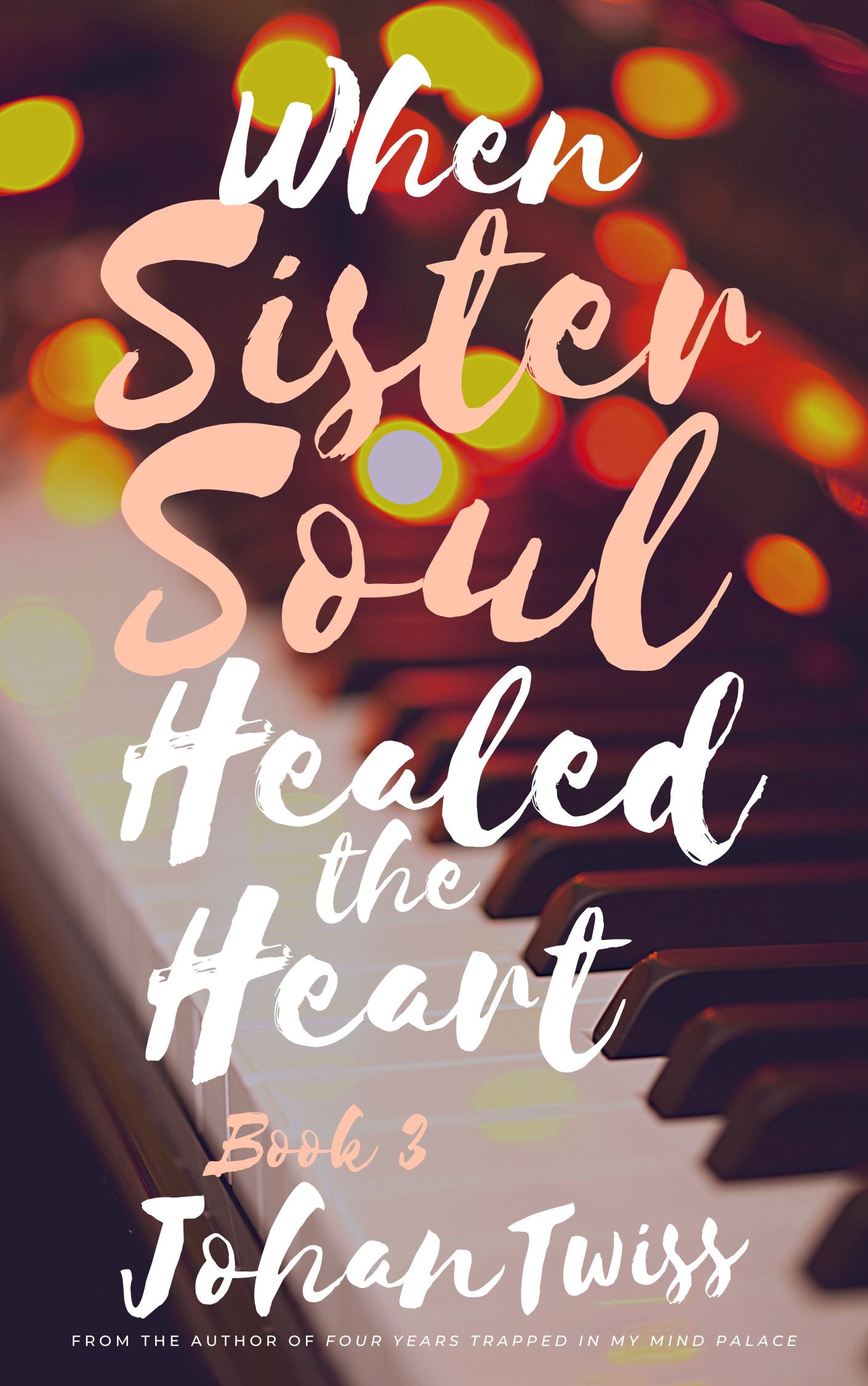 When Sister Soul Healed the Heart - Book 3 (Signed copy)