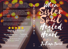 Load image into Gallery viewer, When Sister Soul Healed the Heart - Book 3 (Signed Paperback)
