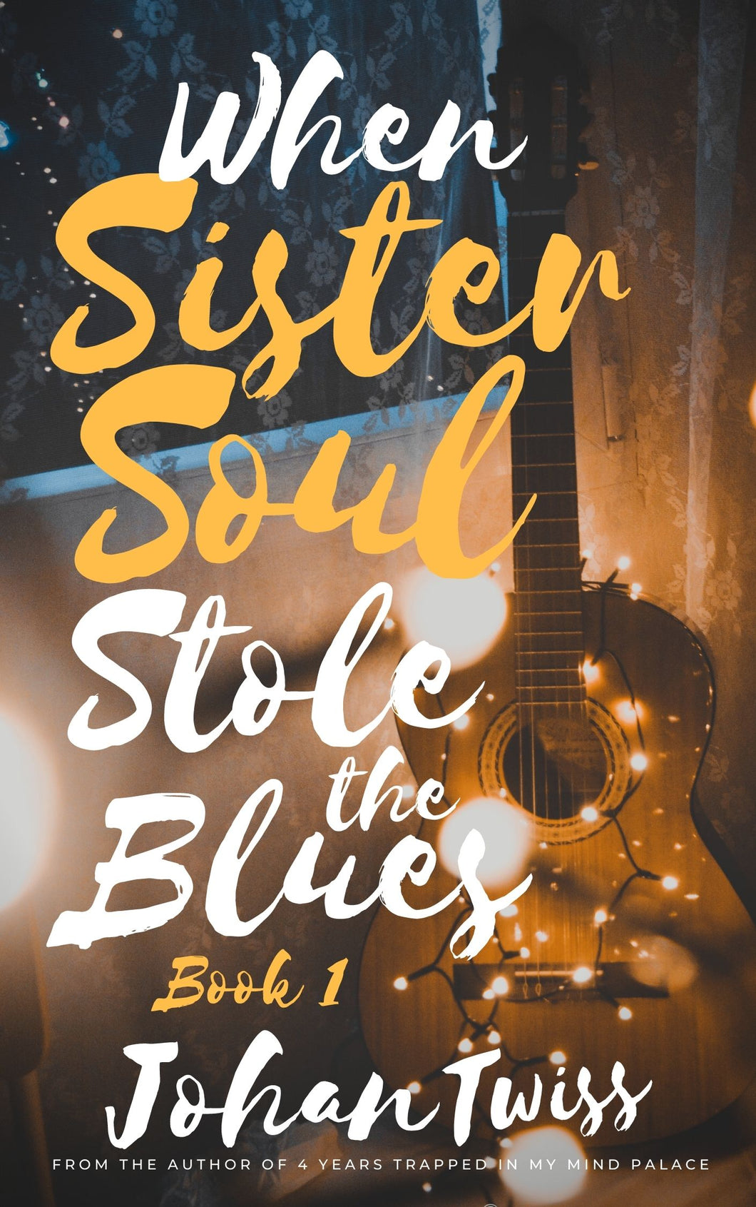 When Sister Soul Stole the Blues - Book 1 (Signed Paperback)