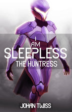 Load image into Gallery viewer, I Am Sleepless: The Huntress - Book 2 (Signed Paperback)
